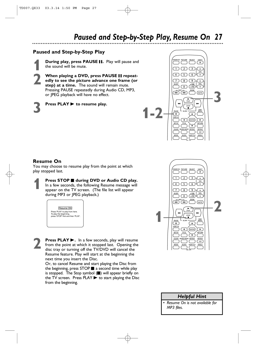 Magnavox 9MDPF20 owner manual Paused and Step-by-Step Play, Resume On, Or Jpeg playback will have no effect 