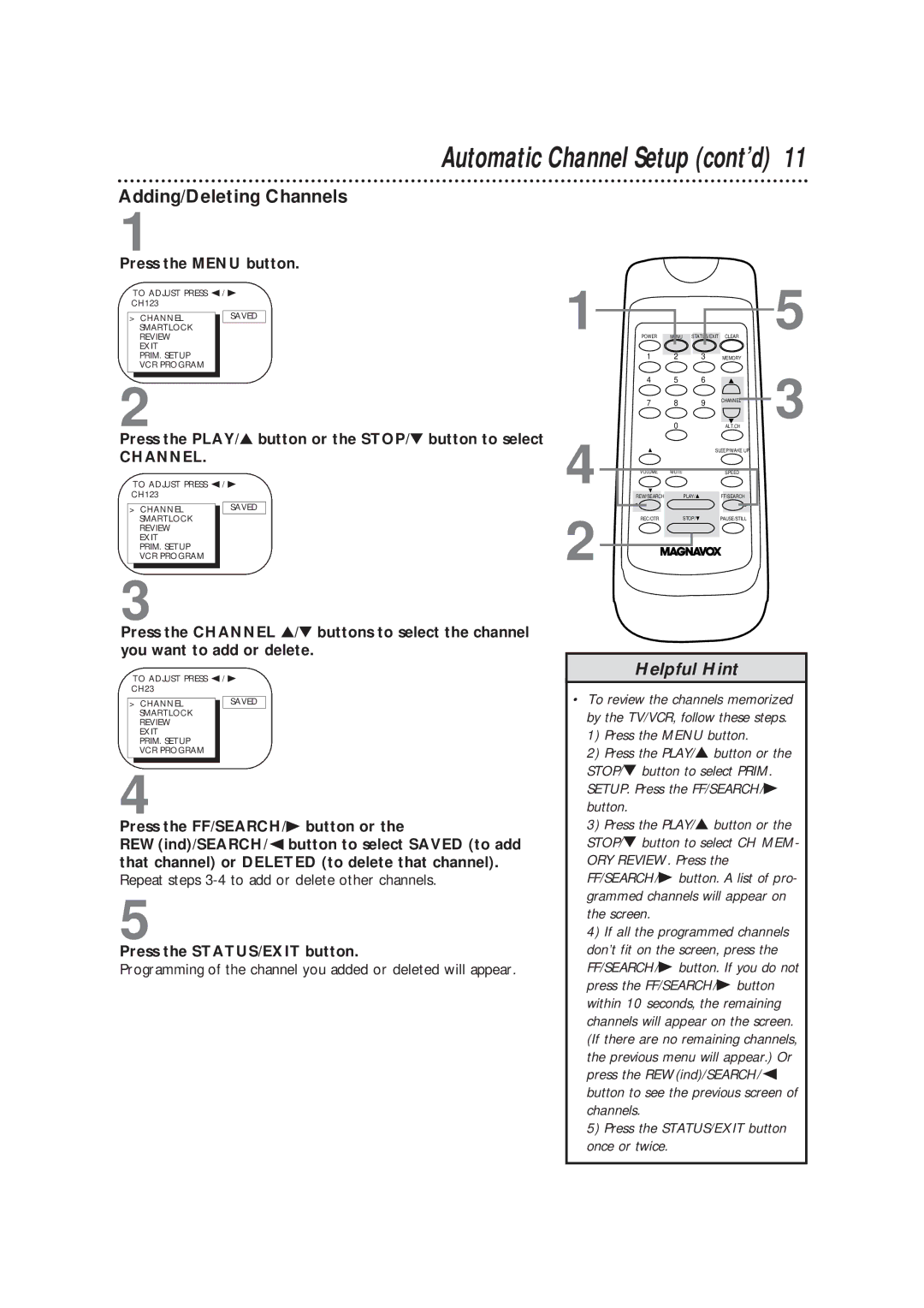 Magnavox CC13B1MG owner manual Adding/Deleting Channels, Press the PLAY/ button or the STOP/ button to select 