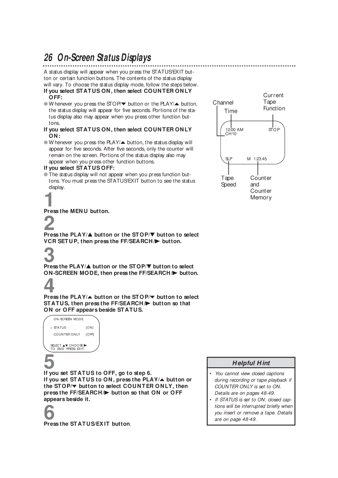 Magnavox CC13B1MG owner manual On-Screen Status Displays, If you select Status ON, then select Counter only OFF 