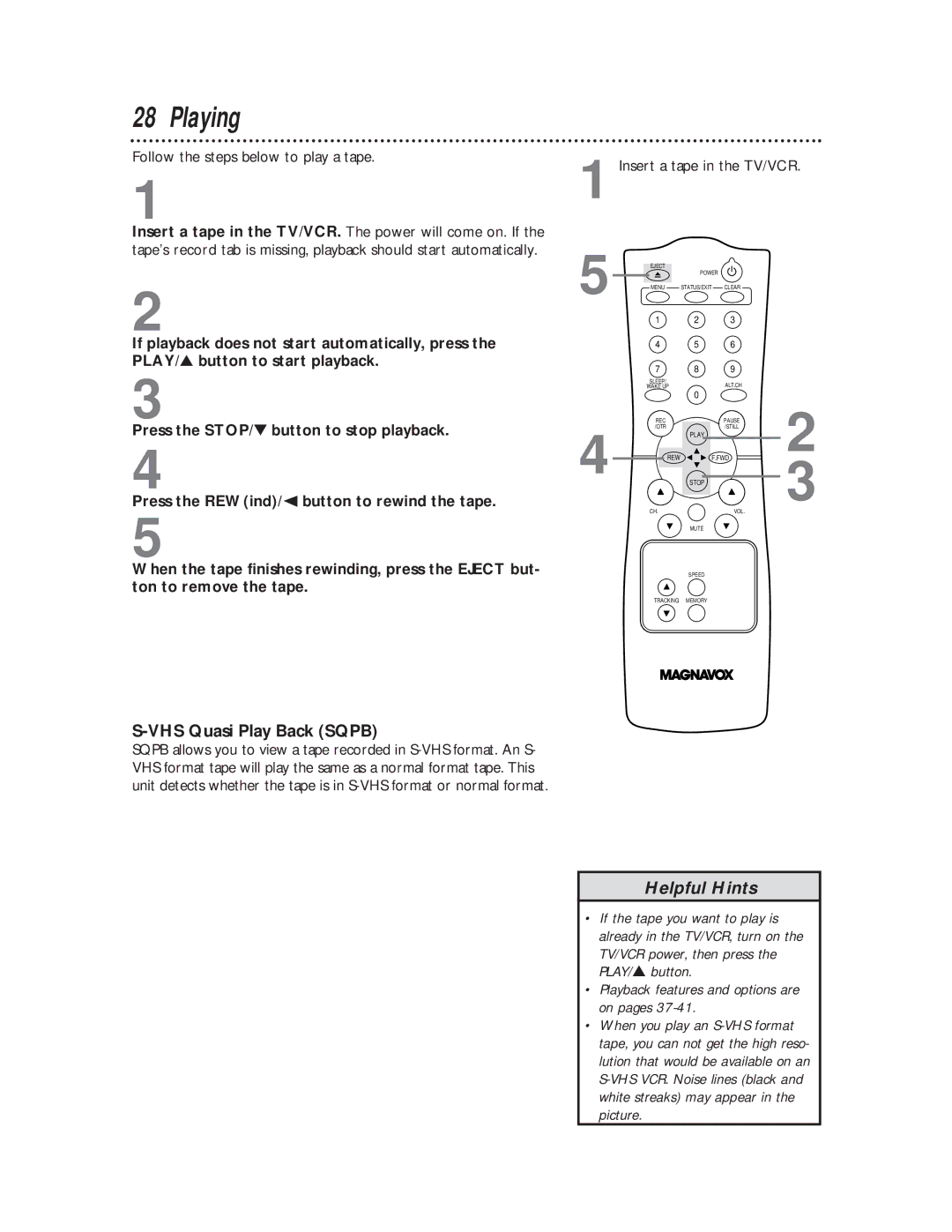 Magnavox CC13C1MG, CC19C1MG owner manual Playing, Follow the steps below to play a tape, Insert a tape in the TV/VCR 