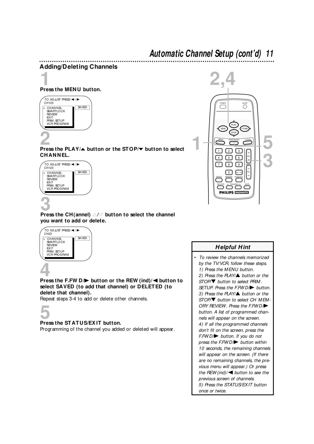 Magnavox CCA252AT99 owner manual Adding/Deleting Channels, Press the PLAY/ o button or the STOP/ p button to select 