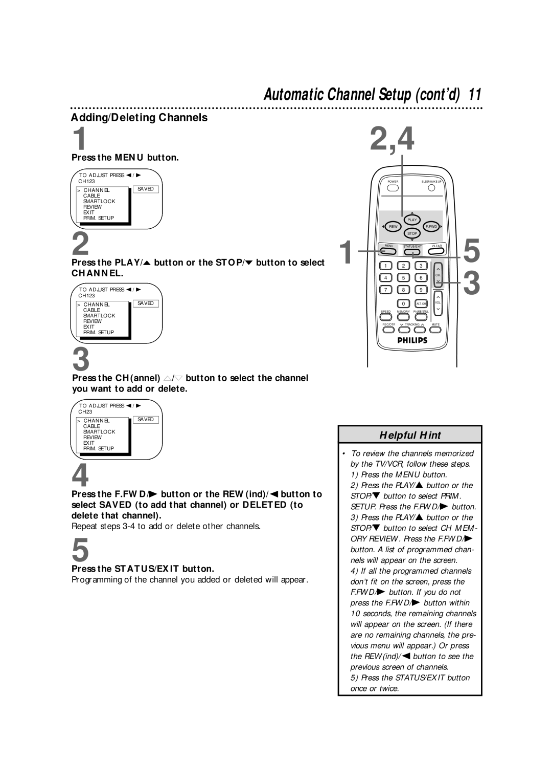 Magnavox CCB190CN, CCB130CN owner manual Adding/Deleting Channels, Press the PLAY/ o button or the STOP/ p button to select 