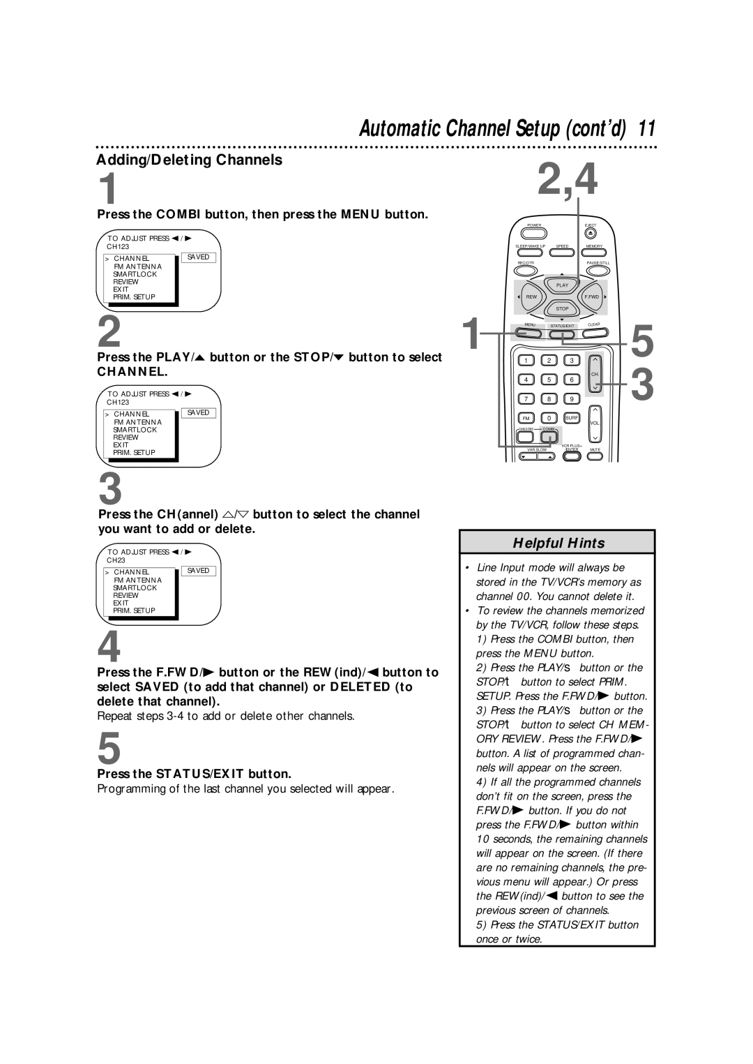 Magnavox CCB255AT owner manual Adding/Deleting Channels, Press the PLAY/o button or the STOP/p button to select 