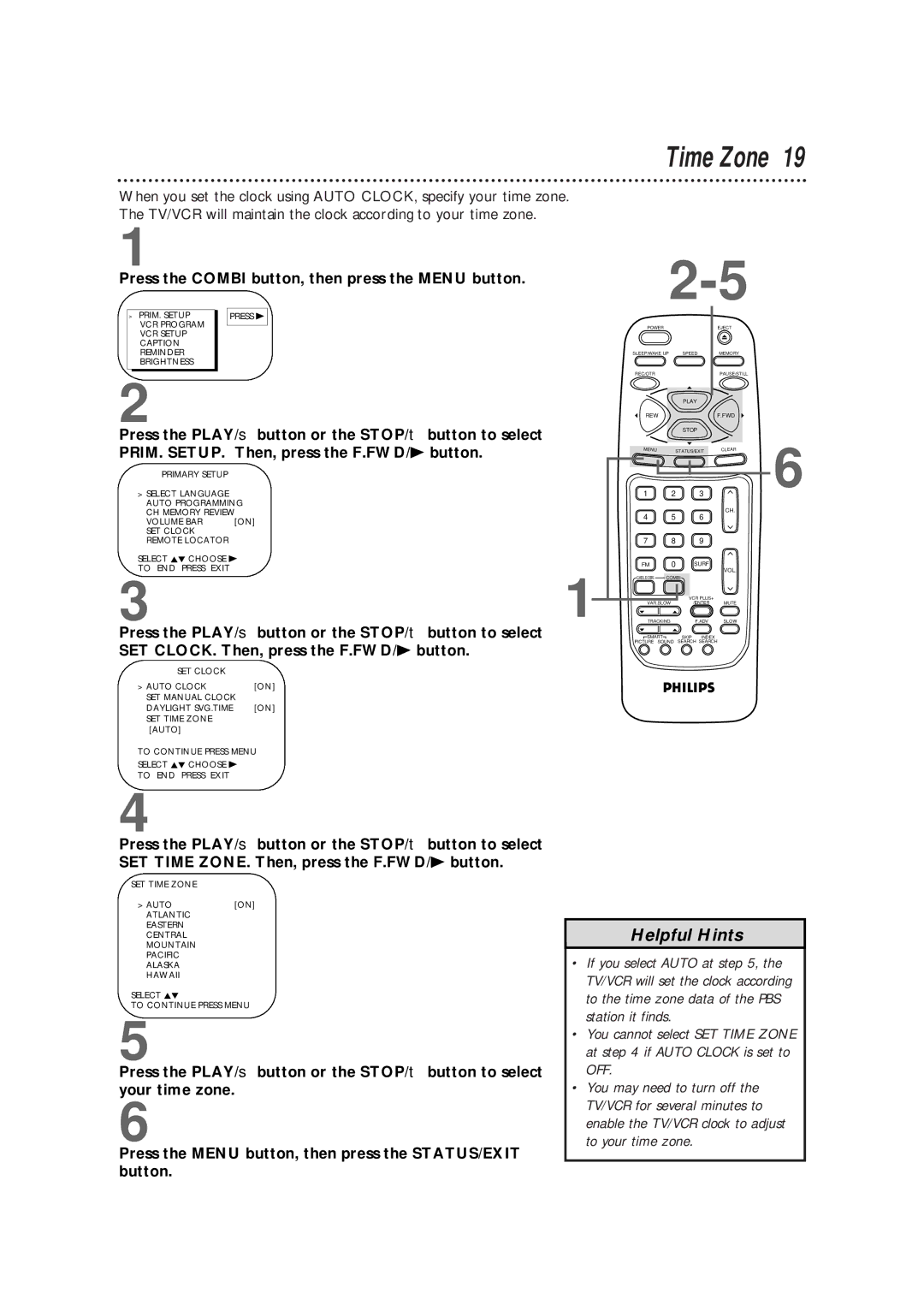 Magnavox CCB255AT owner manual Time Zone, Press the PLAY/ button or the STOP/ button to select 