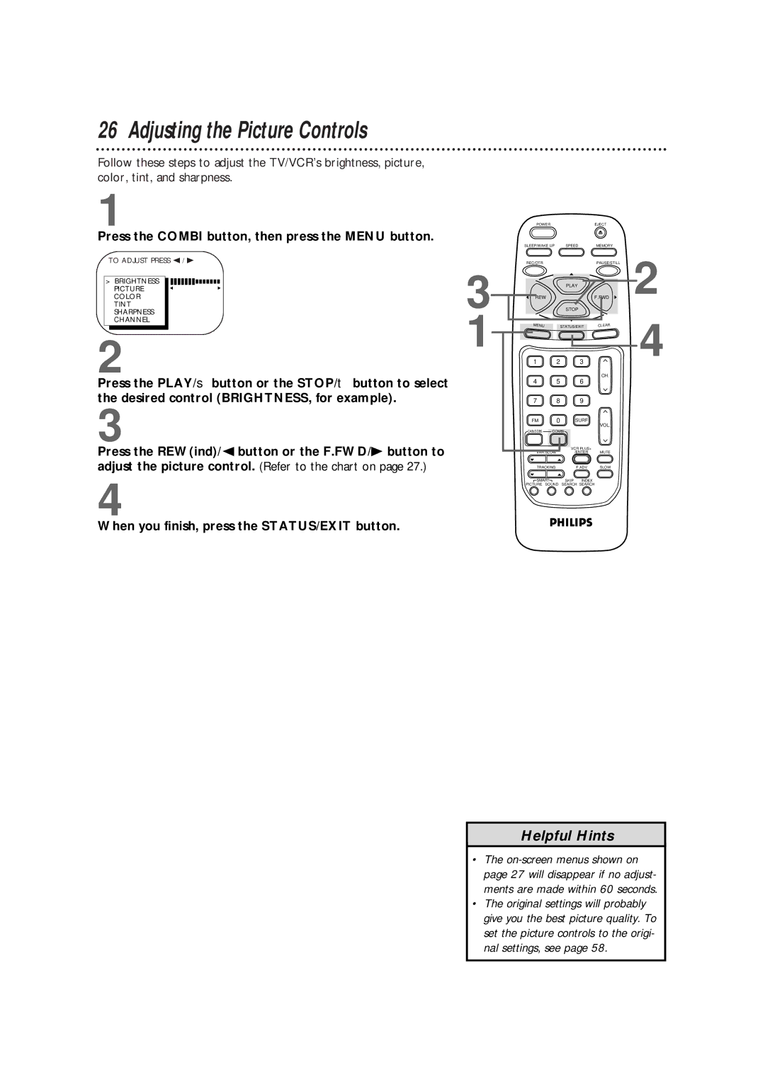 Magnavox CCB255AT owner manual Adjusting the Picture Controls, Press the REWind/ button or the F.FWD/B button to 