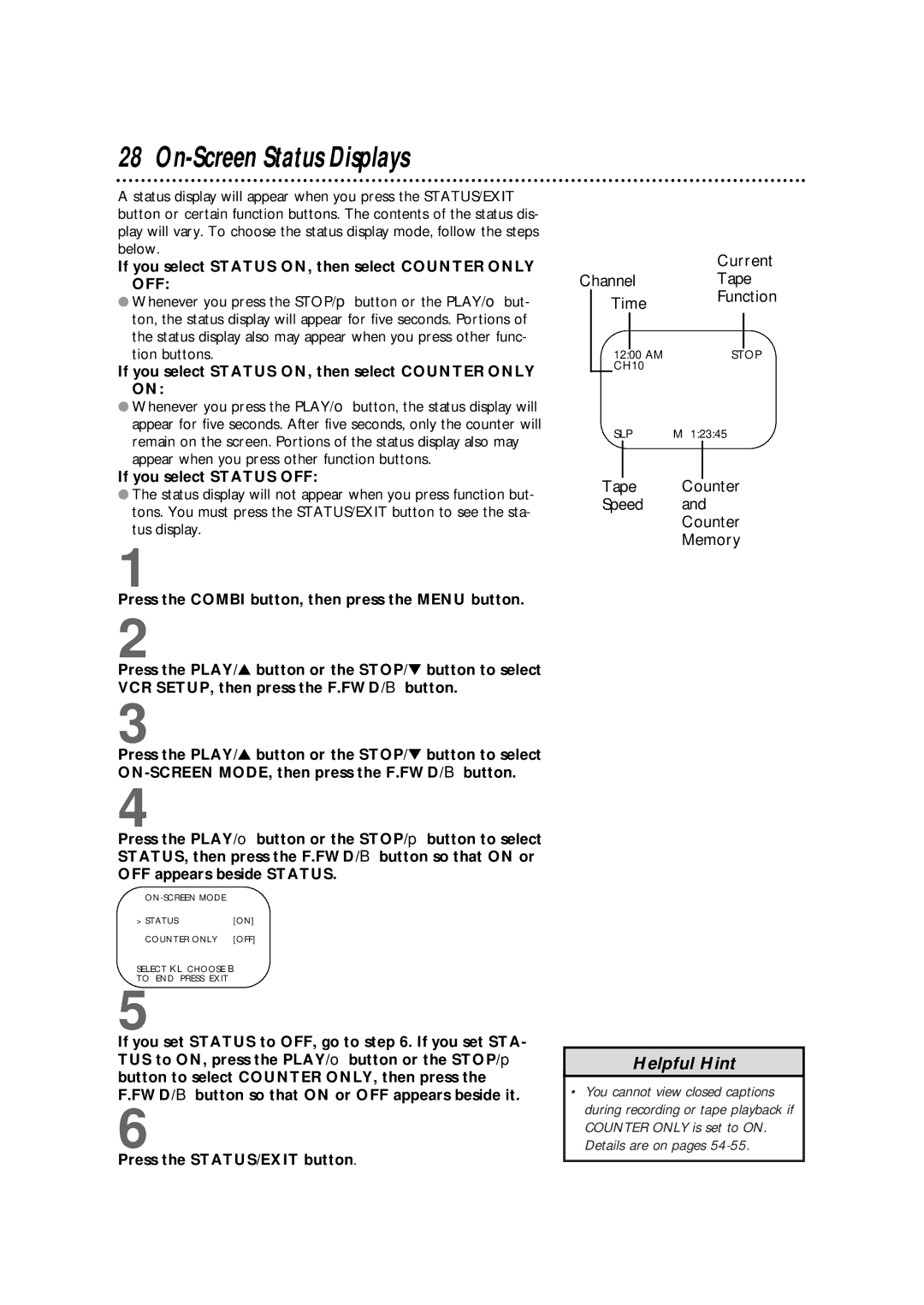 Magnavox CCB255AT owner manual On-Screen Status Displays, If you select Status ON, then select Counter only OFF 