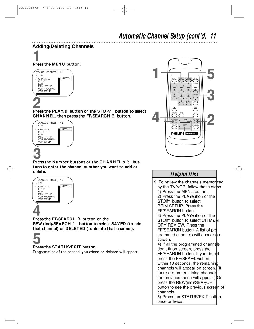 Magnavox CCZ130AT owner manual Adding/Deleting Channels, Press the PLAY/ button or the STOP/ button to select 