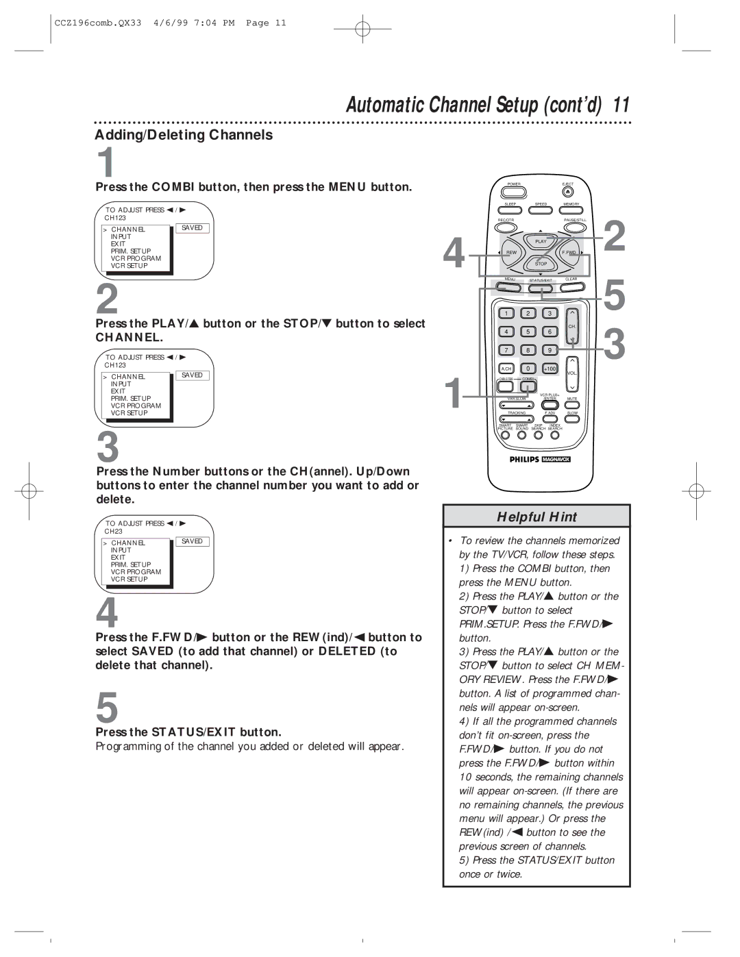 Magnavox CCZ196AT owner manual Adding/Deleting Channels, Press the PLAY/ button or the STOP/ button to select 