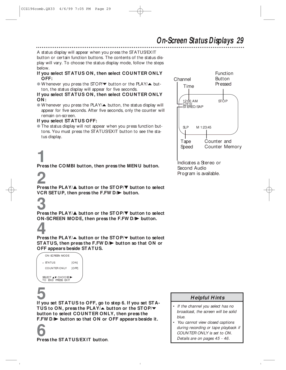 Magnavox CCZ196AT owner manual If you select Status ON, then select Counter only OFF, If you select Status OFF, Channel 