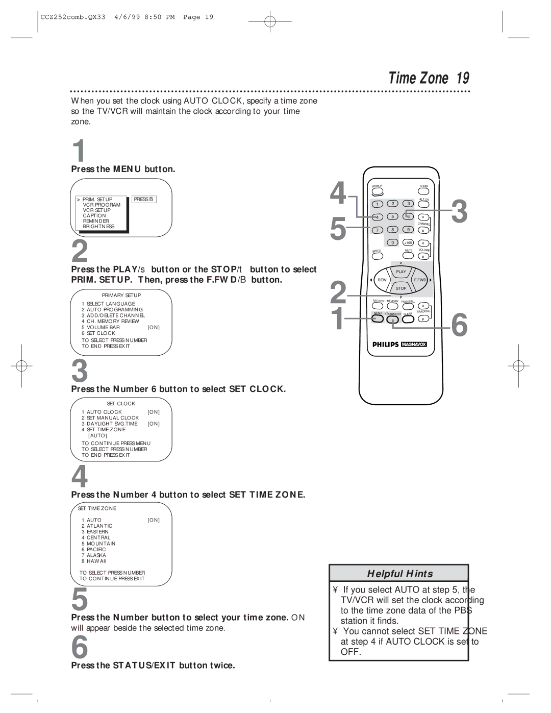 Magnavox CCZ252AT owner manual Press the Number 4 button to select SET Time Zone, Press the STATUS/EXIT button twice 