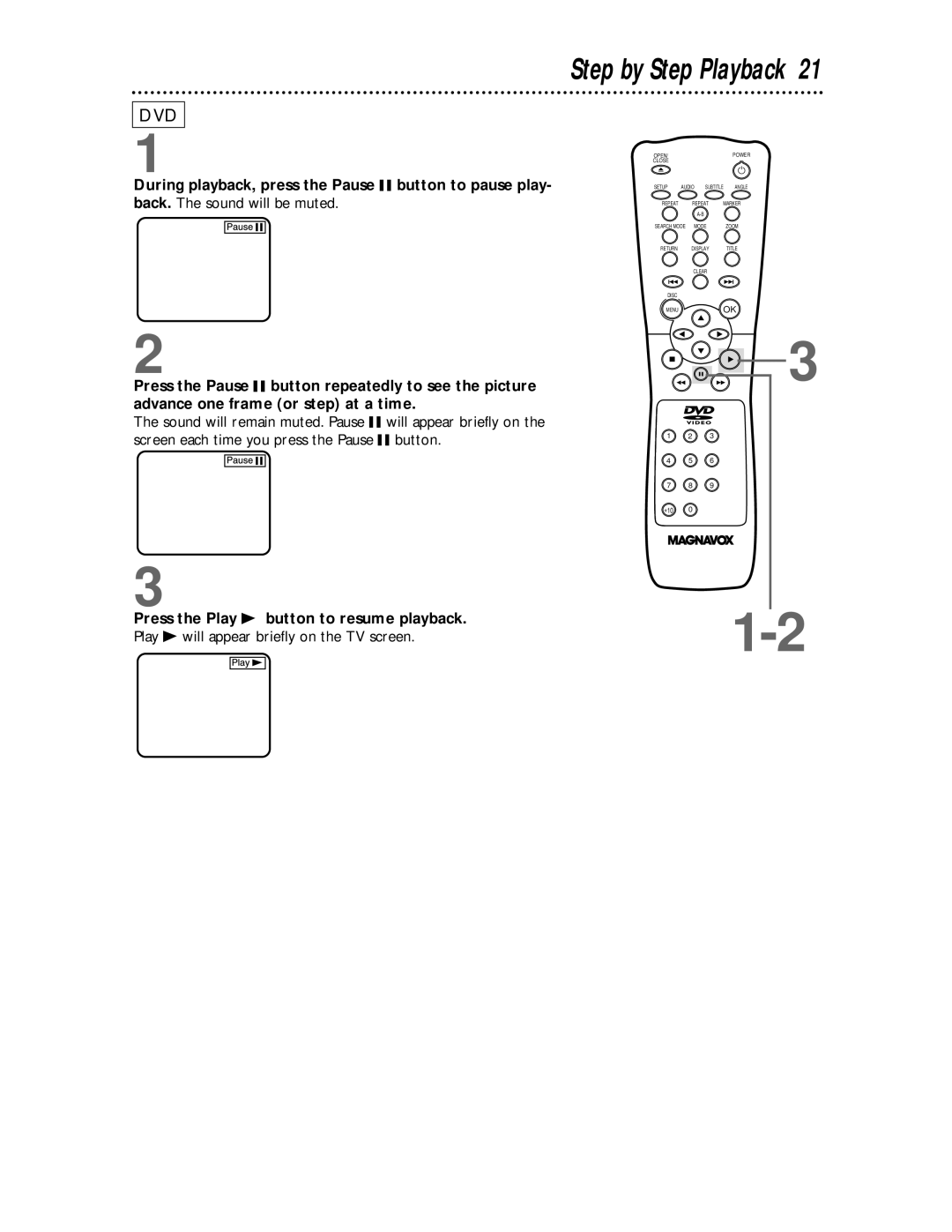 Magnavox DVD609 owner manual Pausek, Step by Step Playback 