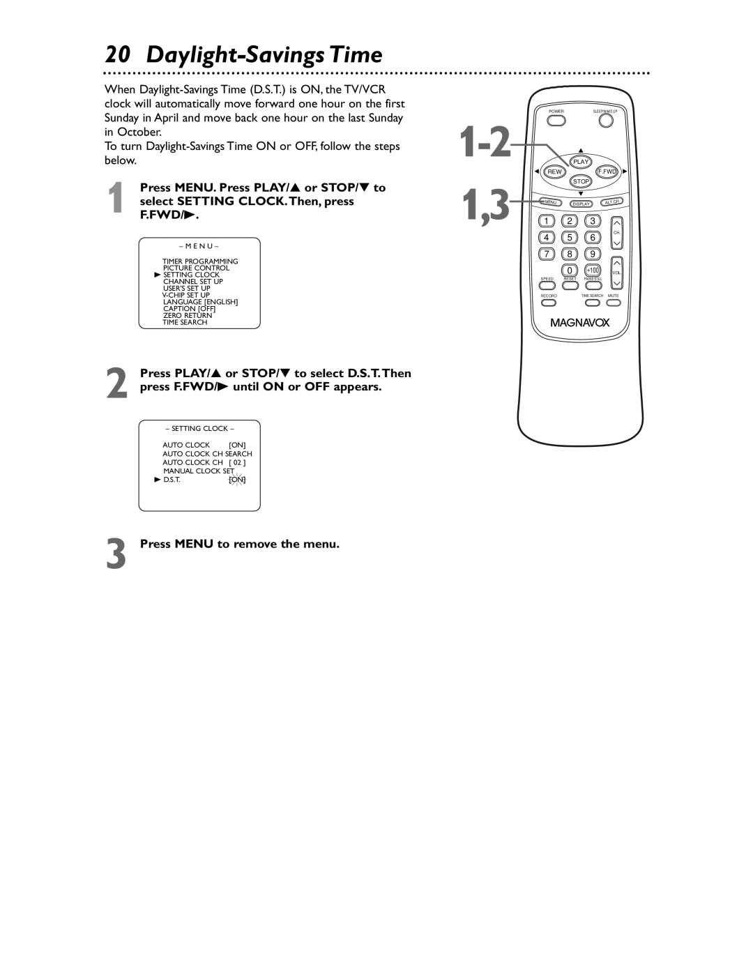 Magnavox MC132EMG/17 owner manual Daylight-Savings Time, Press Menu to remove the menu 