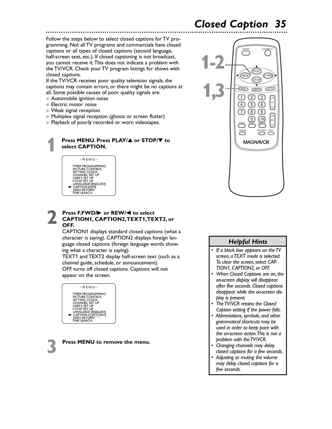 Magnavox MC132EMG/17 Closed Caption, Press MENU. Press PLAY/ or STOP/ to select Caption, Press F.FWD/B or REW/s to select 