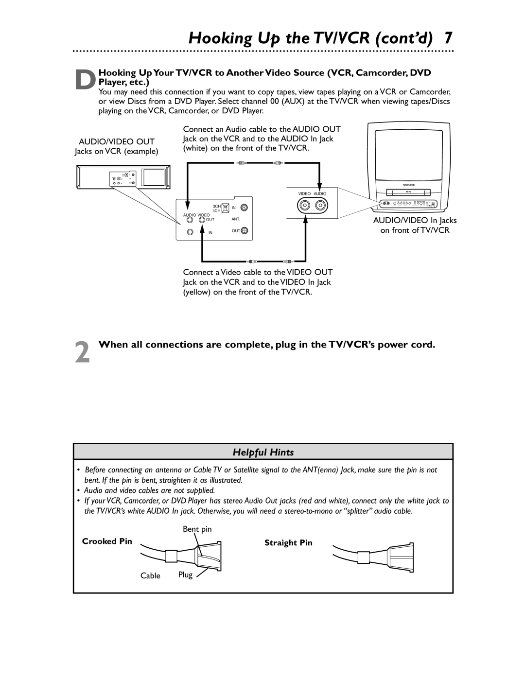 Magnavox MC132EMG/17 Hooking Up the TV/VCR cont’d, AUDIO/VIDEO In Jacks On front of TV/VCR, Bent pin, Cable Plug 