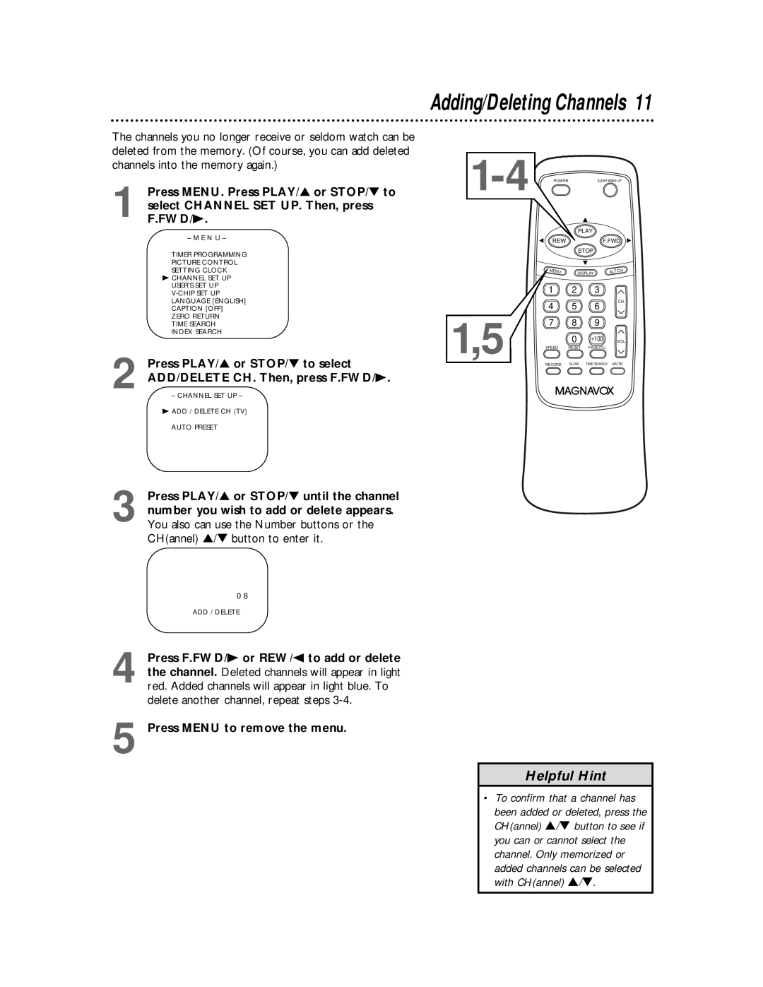 Magnavox MC194DMG owner manual Adding/Deleting Channels, Press Menu to remove the menu 