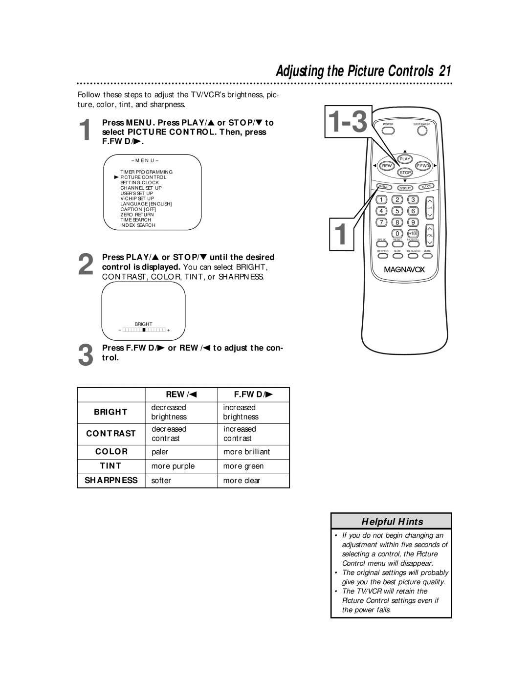 Magnavox MC194DMG owner manual Press F.FWD/B or REW/s to adjust the con- trol 