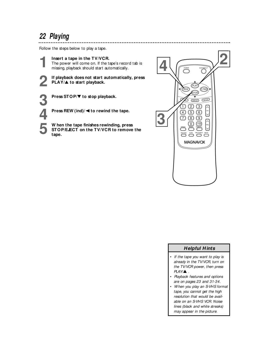 Magnavox MC194DMG owner manual Playing, Follow the steps below to play a tape, Insert a tape in the TV/VCR 