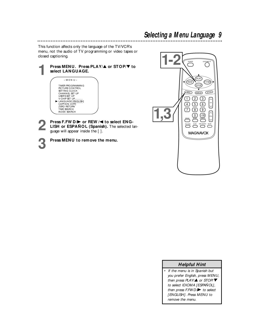 Magnavox MC194DMG owner manual Selecting a Menu Language, Press MENU. Press PLAY/ or STOP/ to select Language 