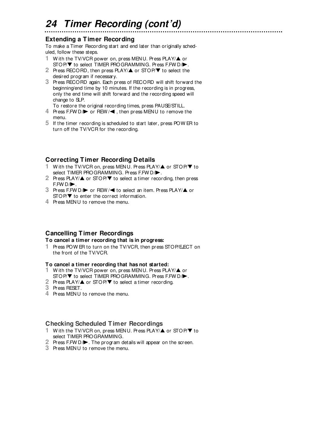 Magnavox MC194EMG owner manual Extending a Timer Recording, Correcting Timer Recording Details, Cancelling Timer Recordings 