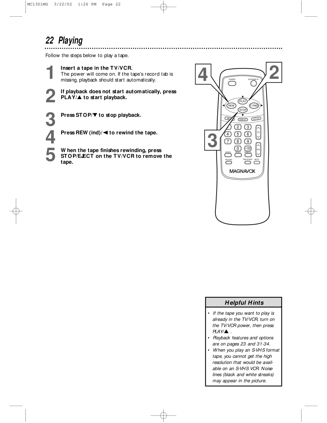 Magnavox MC19D1MG, MC13D1MG owner manual Playing, Follow the steps below to play a tape, Insert a tape in the TV/VCR 