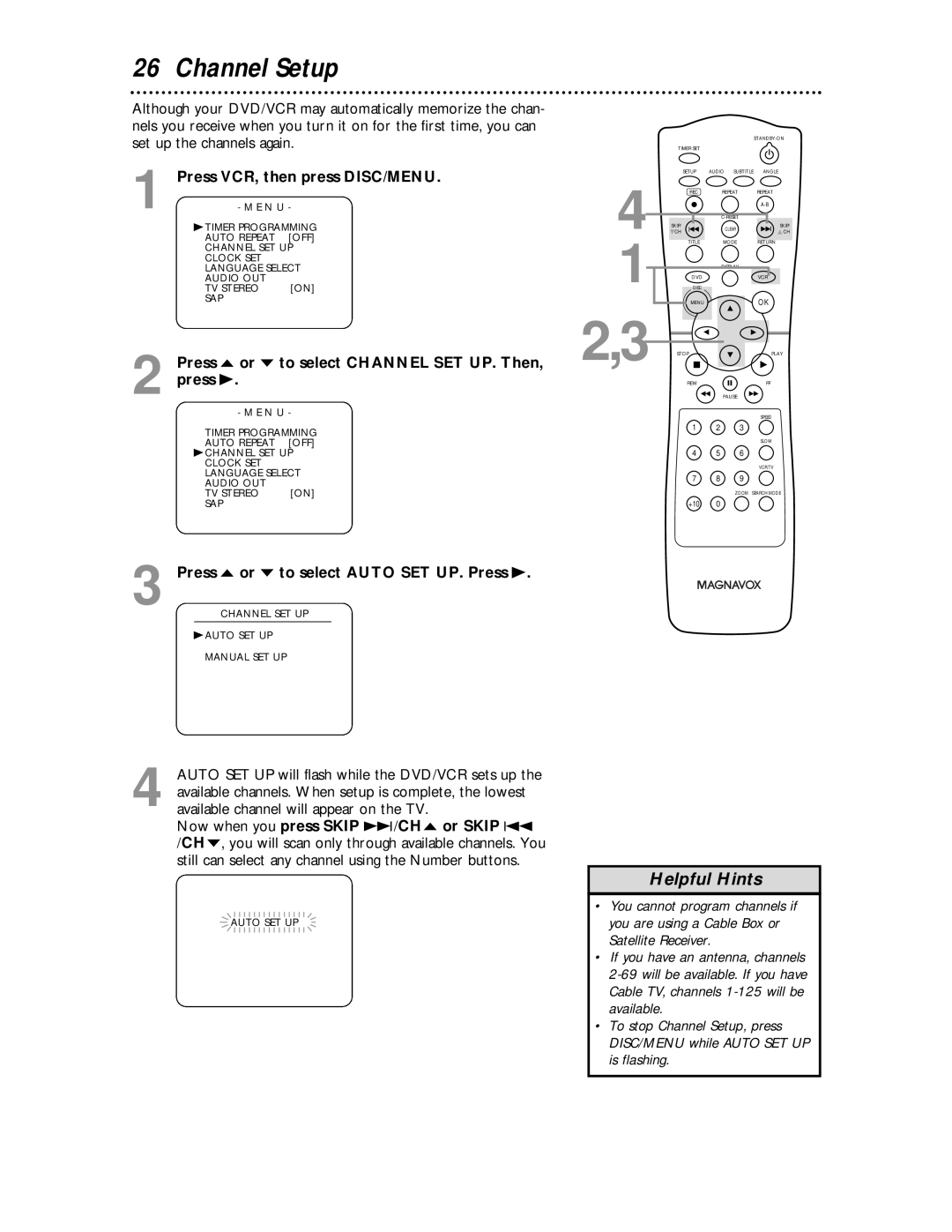 Magnavox MDV 530 VR Channel Setup, Press VCR, then press DISC/MENU, Press o or p to select Channel SET UP. Then, press B 