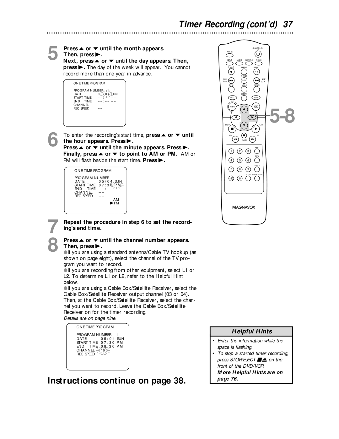 Magnavox MDV 530 VR Timer Recording cont’d, Details are on page nine, Enter the information while the space is flashing 