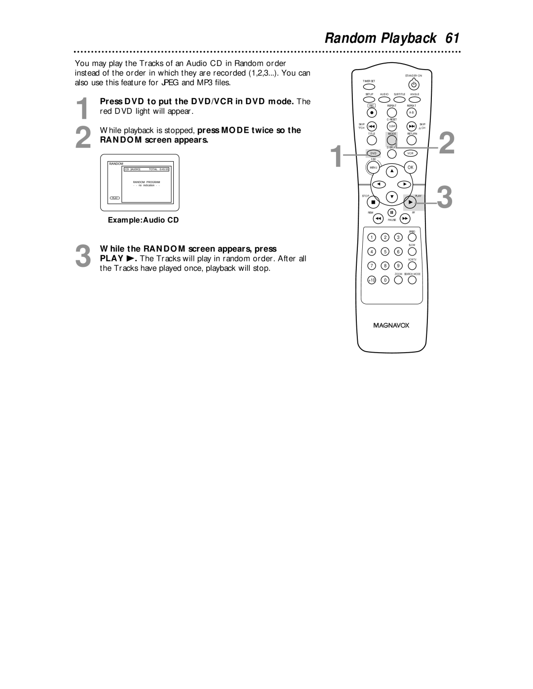 Magnavox MDV 530 VR owner manual Random Playback, Red DVD light will appear, While playback is stopped, press Mode twice so 