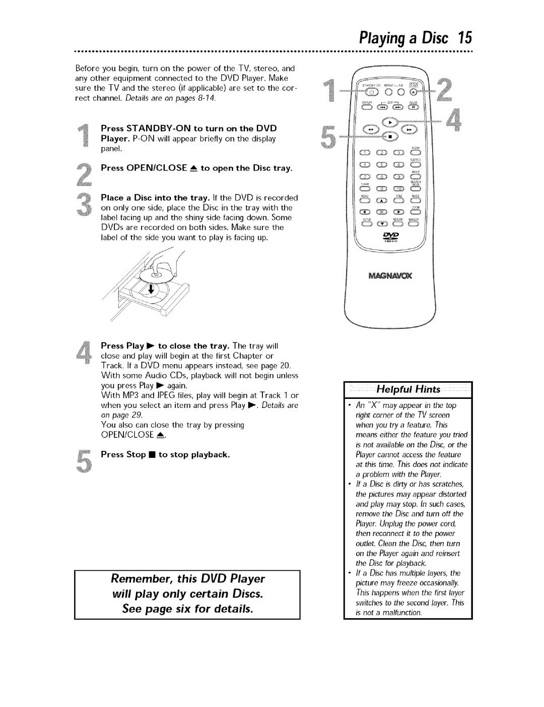 Magnavox MDV443 Playinga Disc, HelpfulHints, Press STANDBY-ON to turn on the DVD, Press OPEN/CLOSE to open the Disc tray 