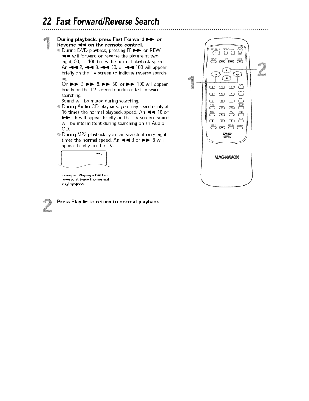 Magnavox MDV443 owner manual Press Play I to return to normal playback 