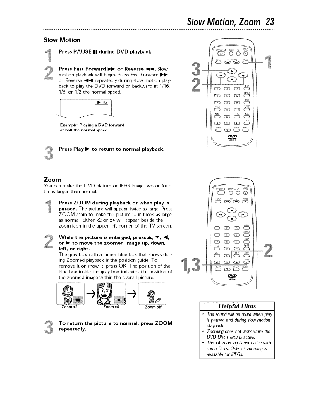 Magnavox MDV443 owner manual SlowMotion, Zoom, Slow Motion, Press Play I to return to normal playback Zoom 