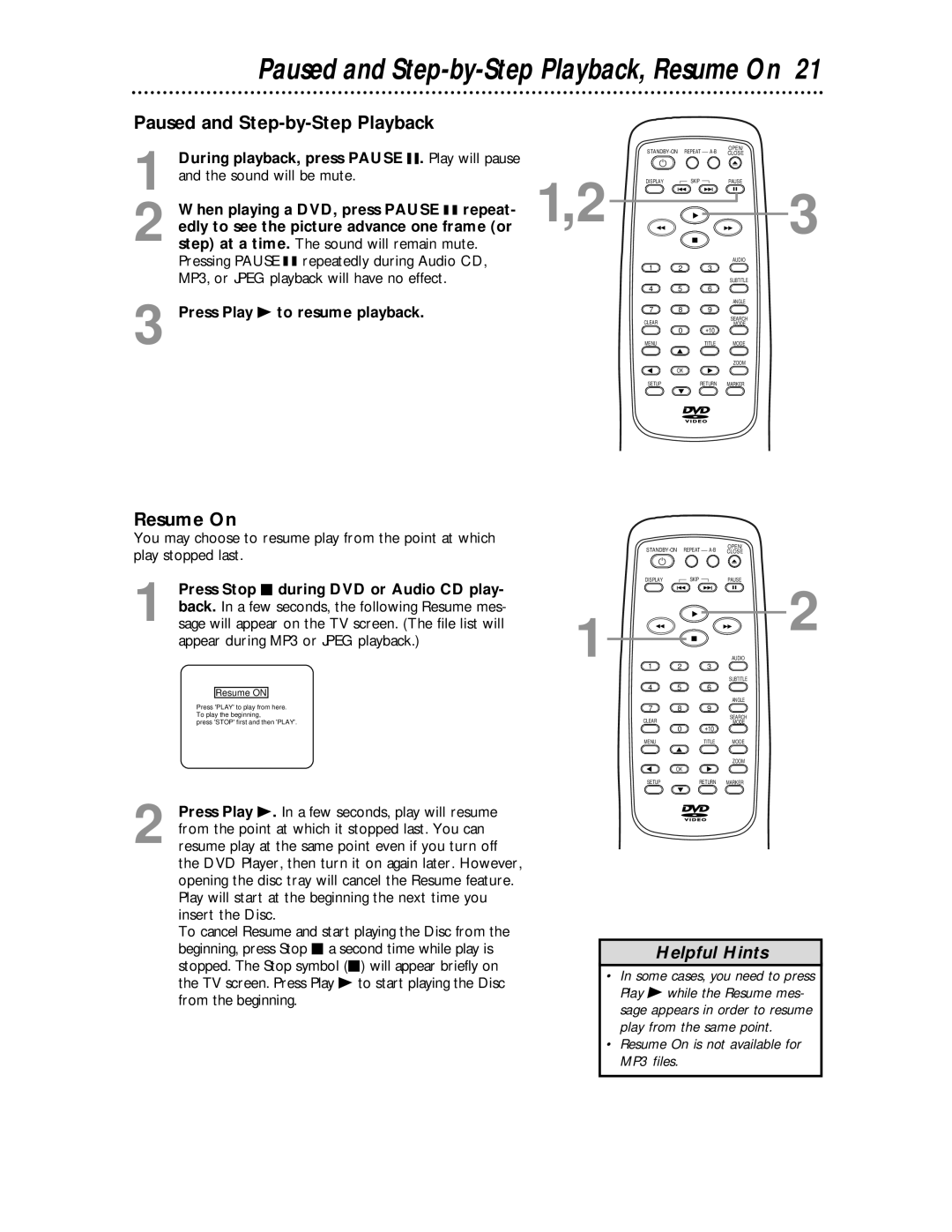 Magnavox MDV443 owner manual Paused and Step-by-Step Playback, Resume On, Press Play B to resume playback 