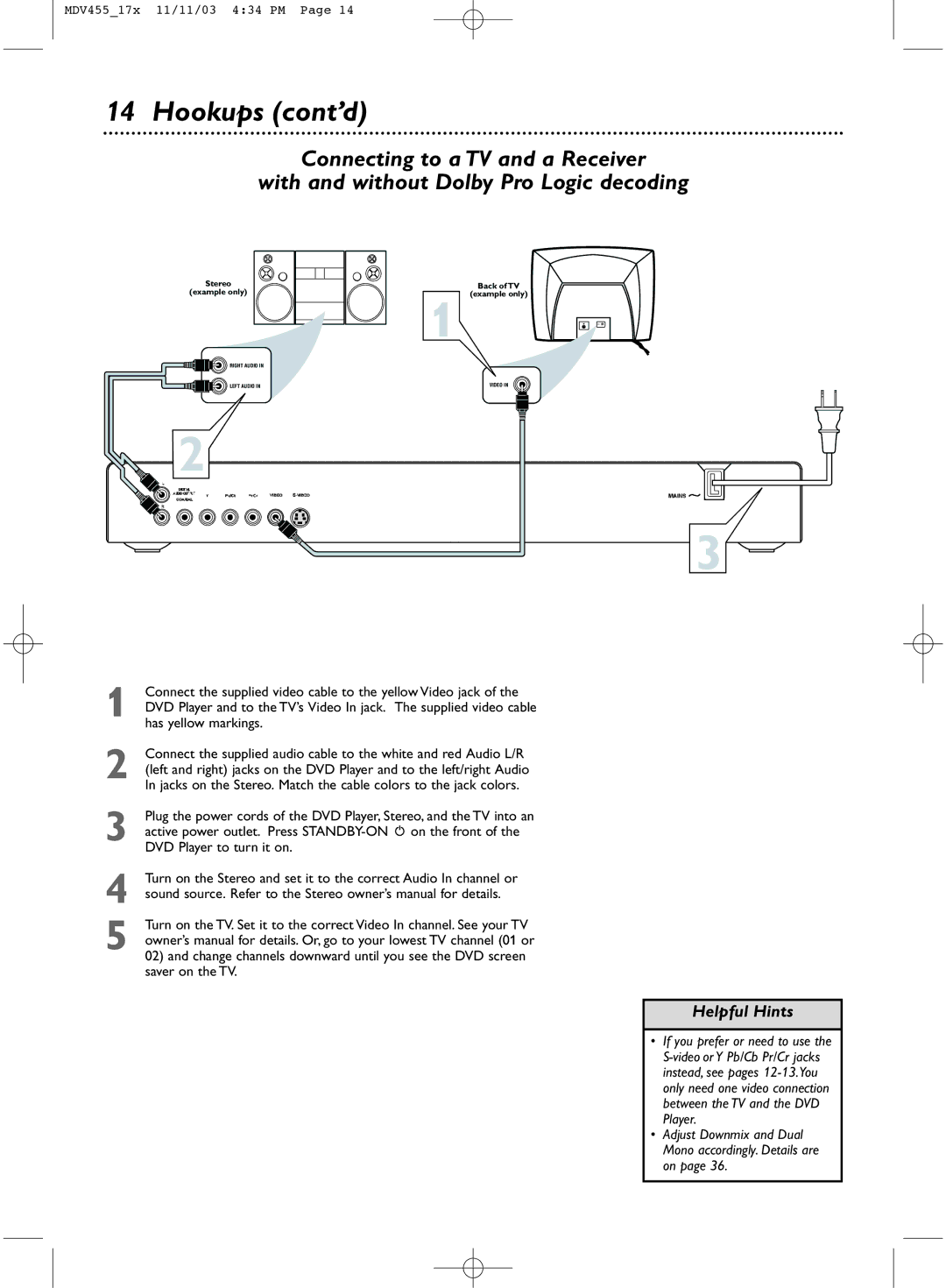 Magnavox MDV455 owner manual Connect the supplied video cable to the yellow Video jack, Has yellow markings 