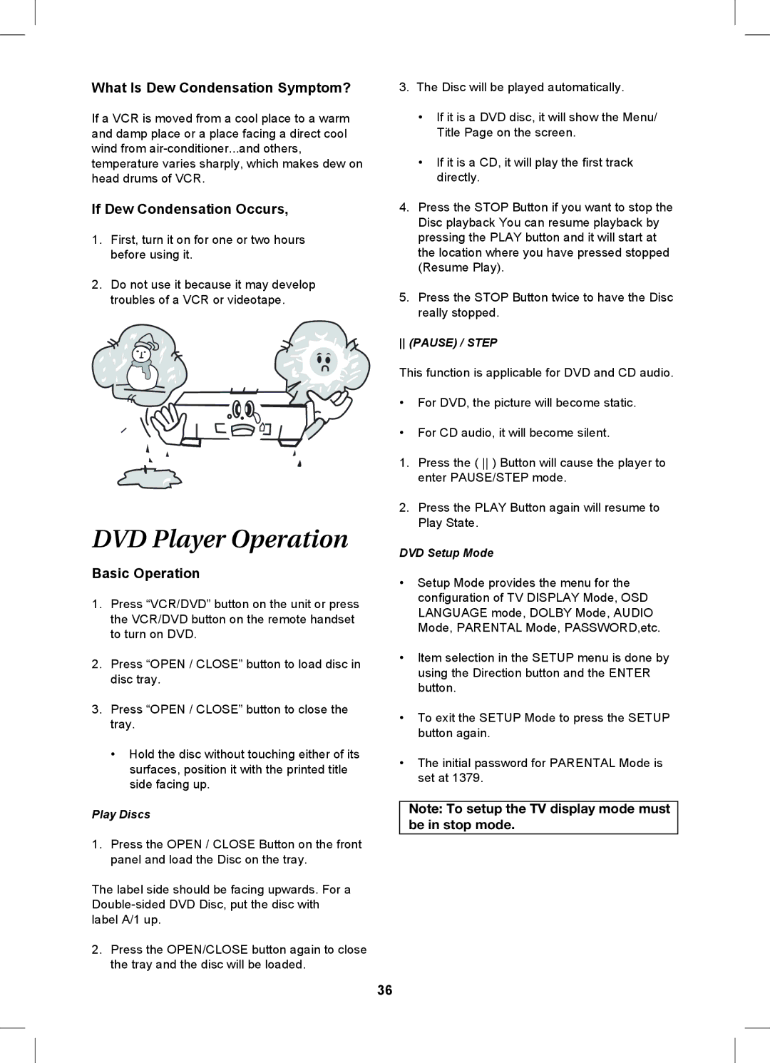 Magnavox MDVDVCR5 manual DVD Player Operation, What Is Dew Condensation Symptom?, If Dew Condensation Occurs, Play Discs 