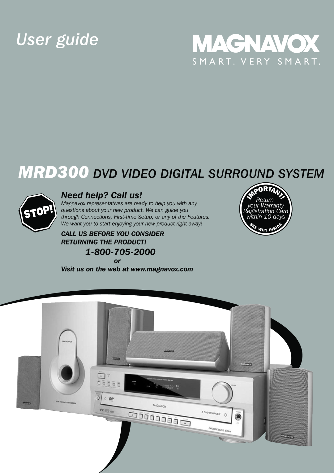 Magnavox User guide, MRD300 DVD VIDEO DIGITAL SURROUND SYSTEM, S M A R T . V E R Y S M A R T, Need help? Call us 