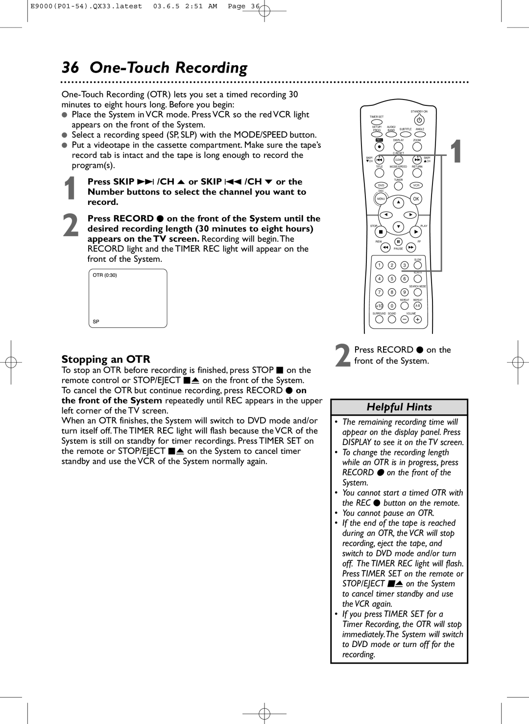 Magnavox MRD500VR owner manual One-Touch Recording, Stopping an OTR, 2Press Record I on the front of the System 