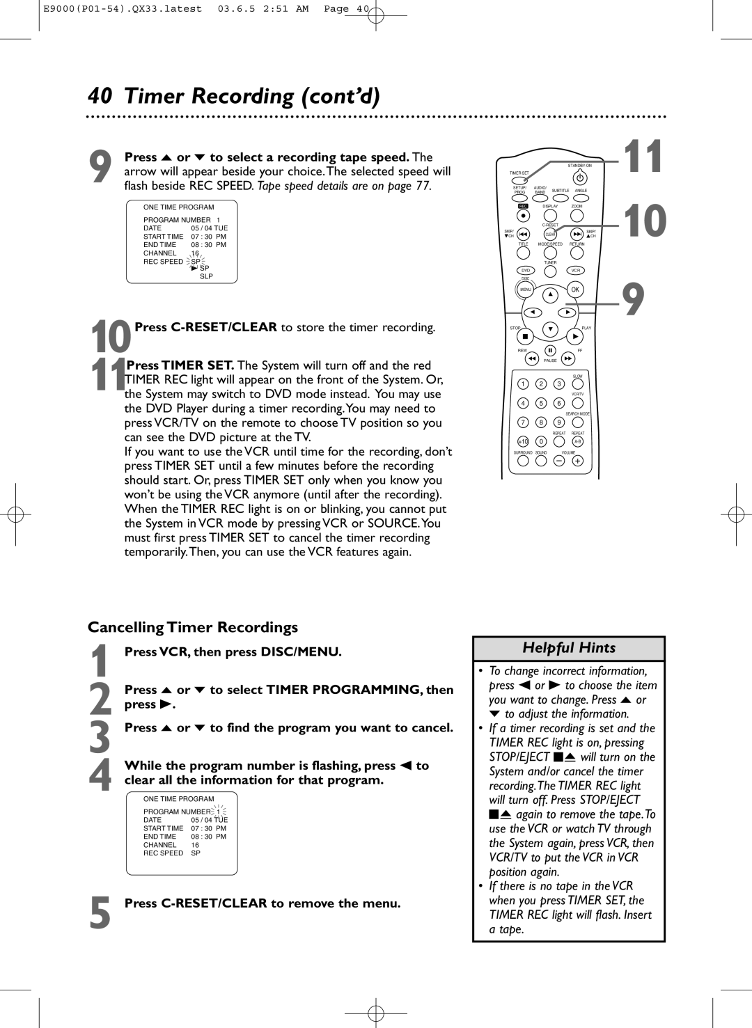 Magnavox MRD500VR owner manual Cancelling Timer Recordings, 10Press C-RESET/CLEARto store the timer recording 