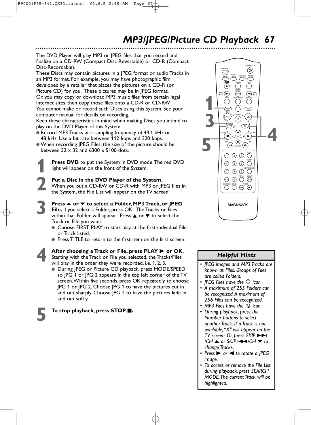 Magnavox MRD500VR MP3/JPEG/Picture CD Playback, Put a Disc in the DVD Player of the System, To stop playback, press Stop C 