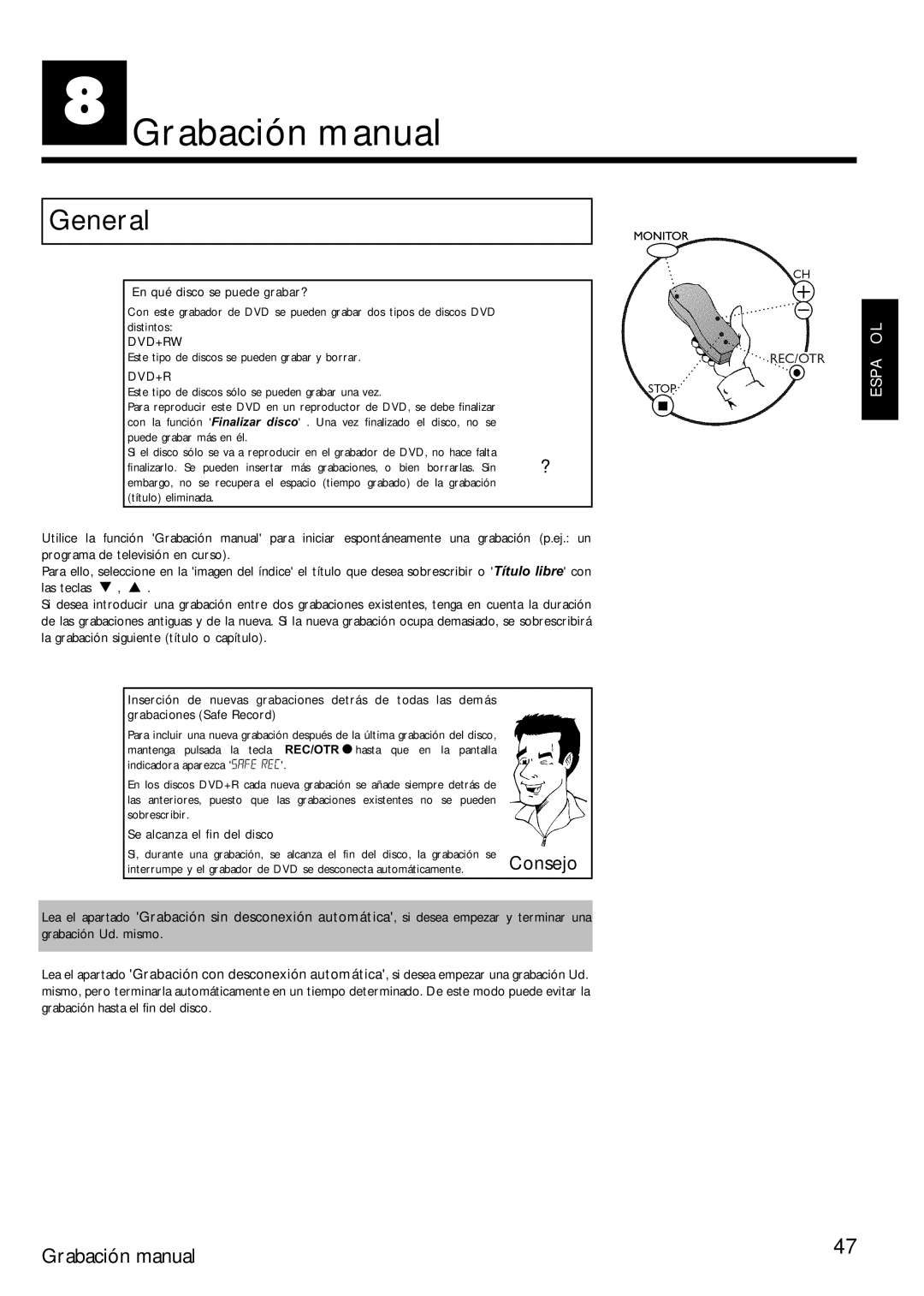 Magnavox MRV640 HGrabación manual, Qué disco se puede grabar?, Se alcanza el fin del disco 