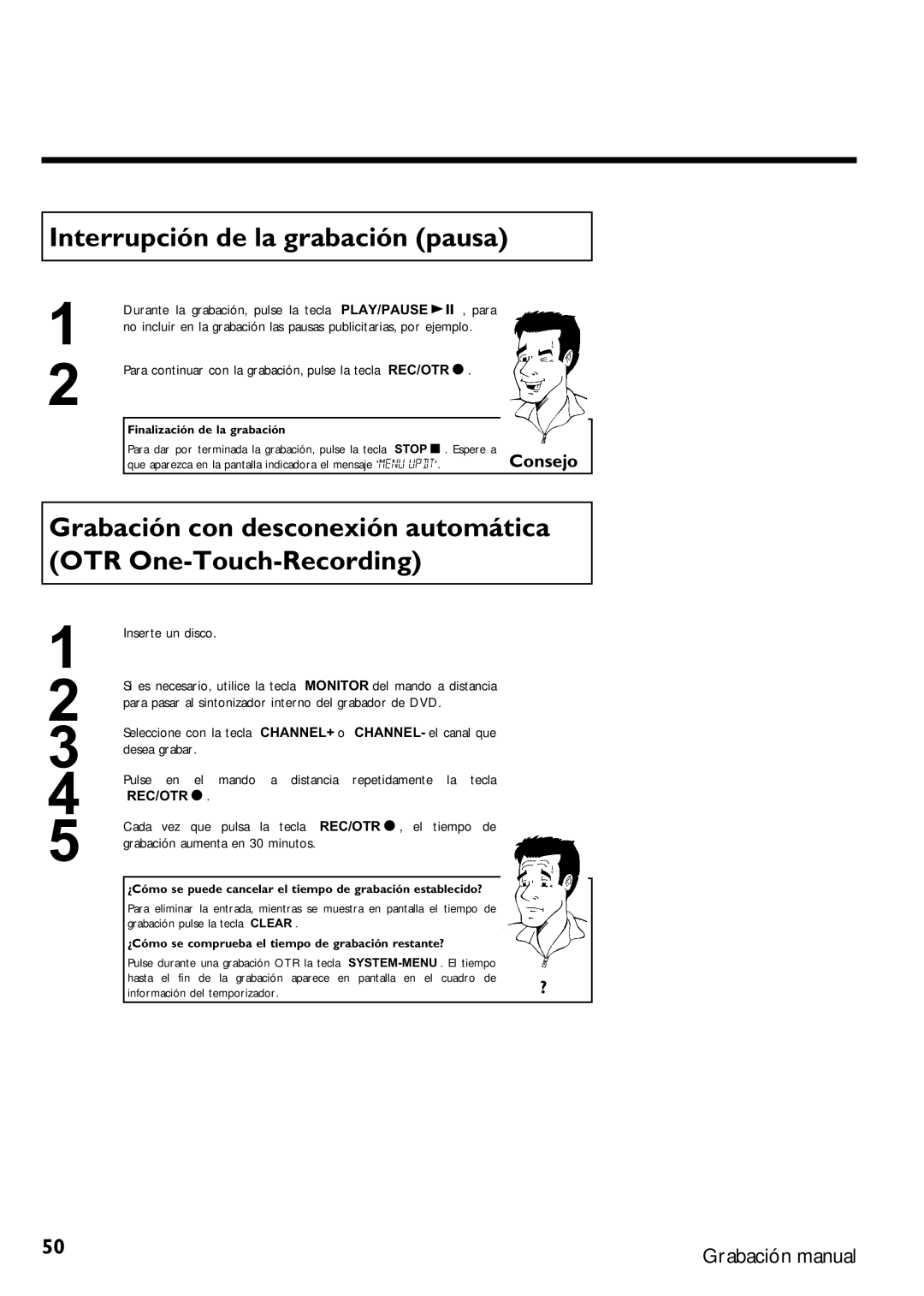 Magnavox MRV640 manual Interrupción de la grabación pausa, Grabación con desconexión automática OTR One, Inserte un disco 