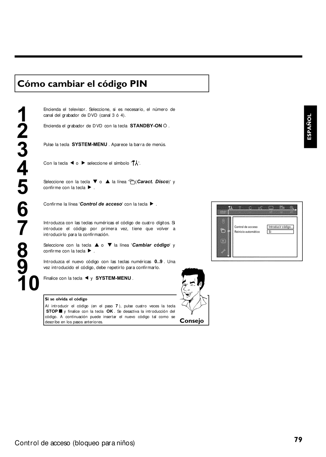 Magnavox MRV640 manual Cómo cambiar el código PIN, Finalice con la tecla D y SYSTEM-MENU, Si se olvida el código 