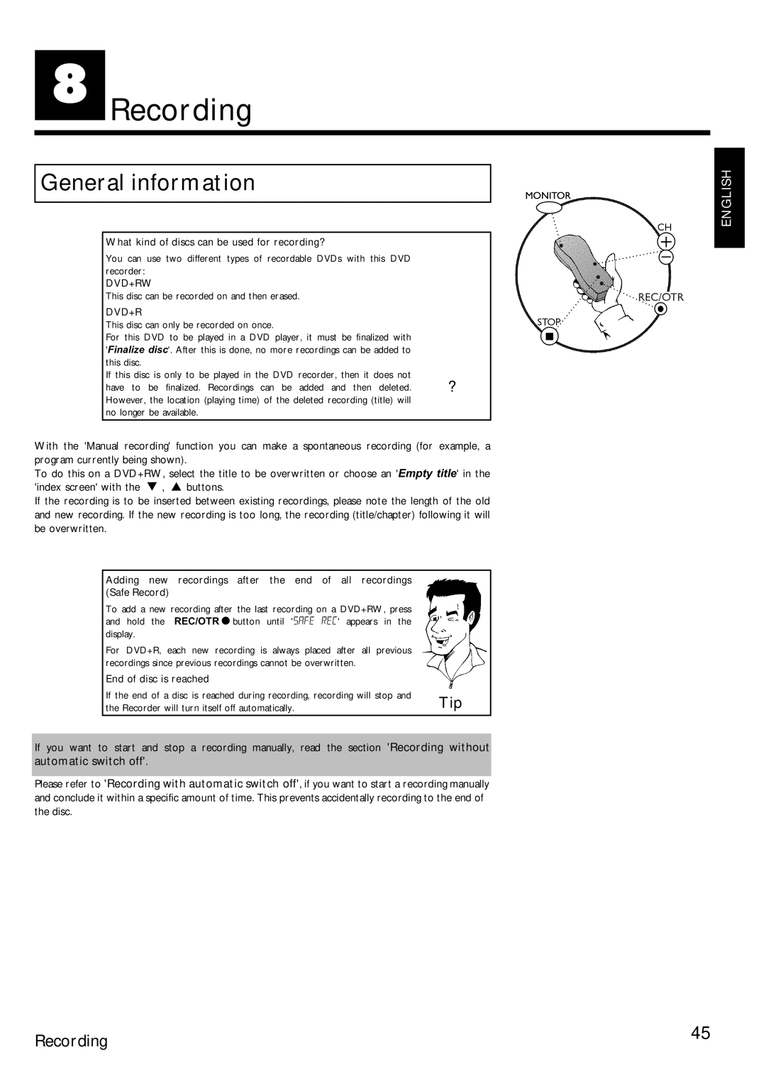 Magnavox MRV640 HRecording, General information, What kind of discs can be used for recording?, End of disc is reached 