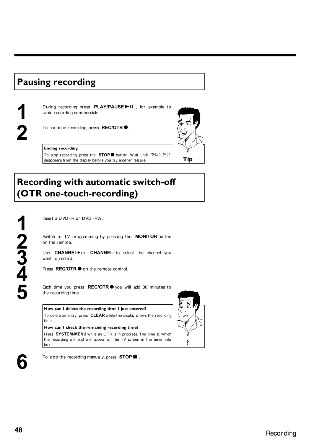 Magnavox MRV640 Pausing recording, Recording with automatic switch OTR one, To stop the recording manually, press Stop h 