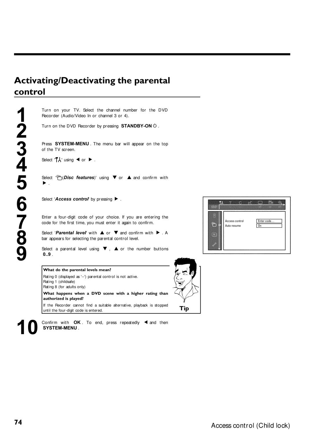 Magnavox MRV640 manual Activating/Deactivating the parental control, Confirm with OK . To end, press repeatedly D and then 