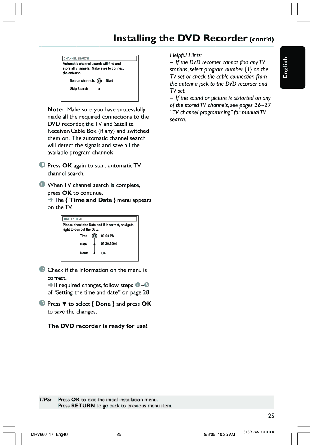 Magnavox MRV660 Installing the DVD Recorder cont’d, Time and Date menu appears on the TV, DVD recorder is ready for use 