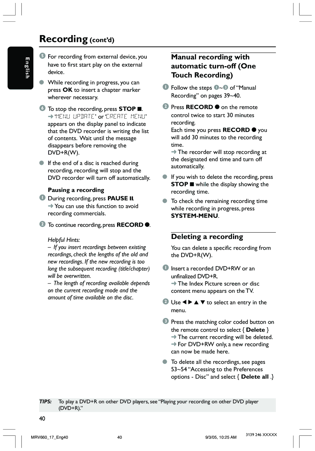 Magnavox MRV660 user manual Deleting a recording, Pausing a recording, Use 1 2 3 4 to select an entry in the menu 