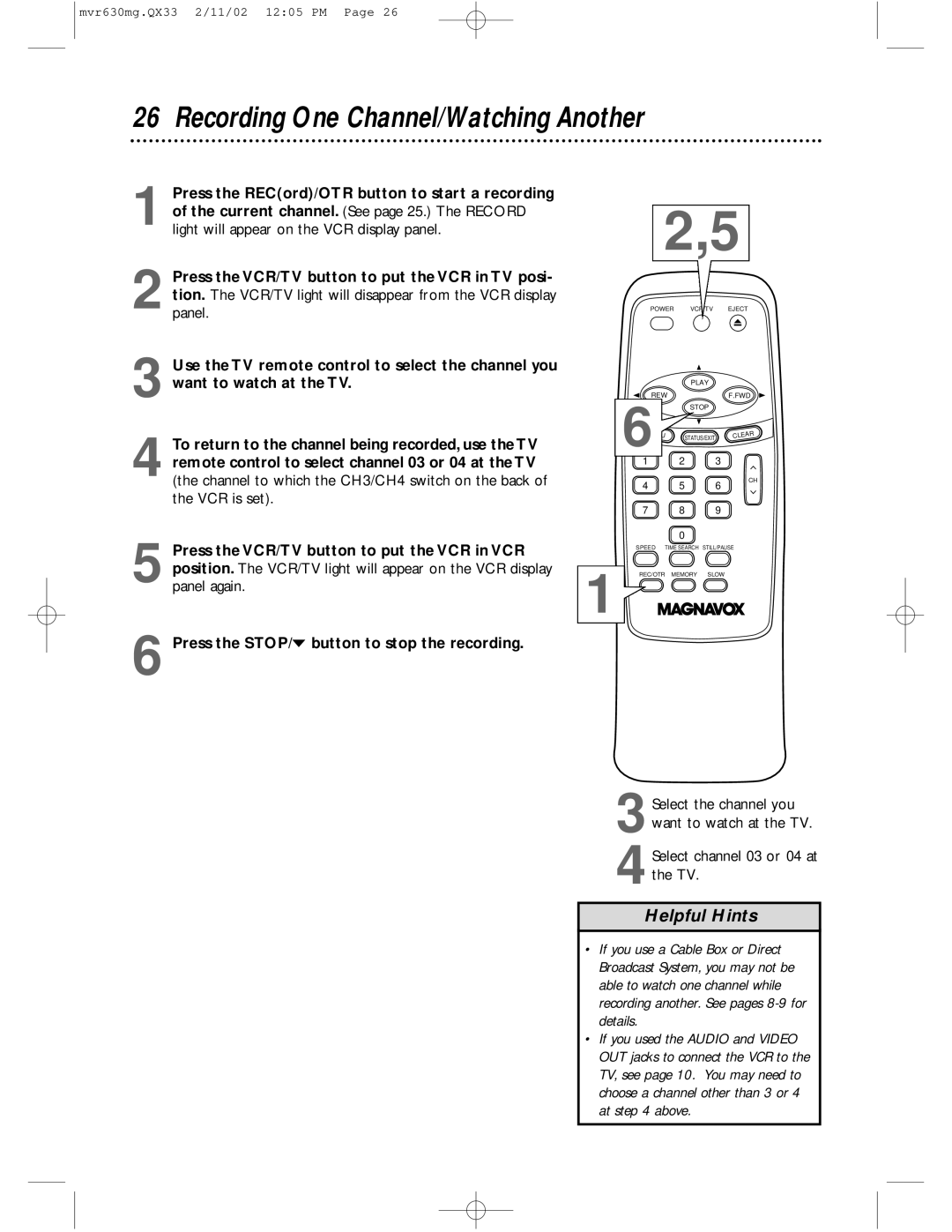 Magnavox MVR630MG Recording One Channel/Watching Another, Press the VCR/TV button to put the VCR in VCR, Panel again 