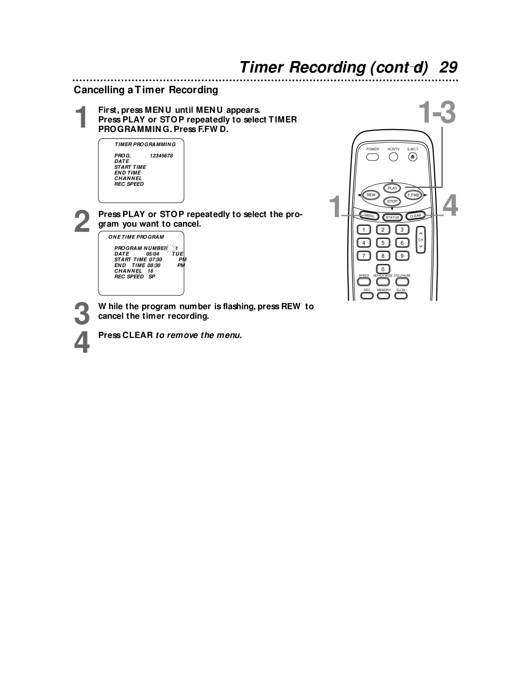 Magnavox MVR440MG/17, MVR650MG/17, MVR450MG/17 owner manual Cancelling a Timer Recording, Press Clear to remove the menu 