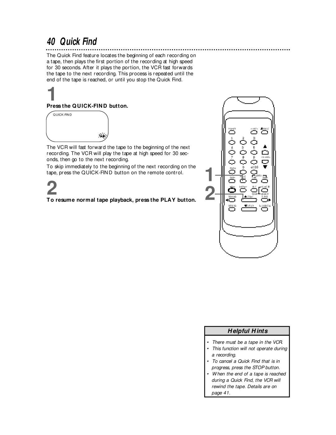 Magnavox SVB106 owner manual Quick Find, Press the QUICK-FIND button, To resume normal tape playback, press the Play button 