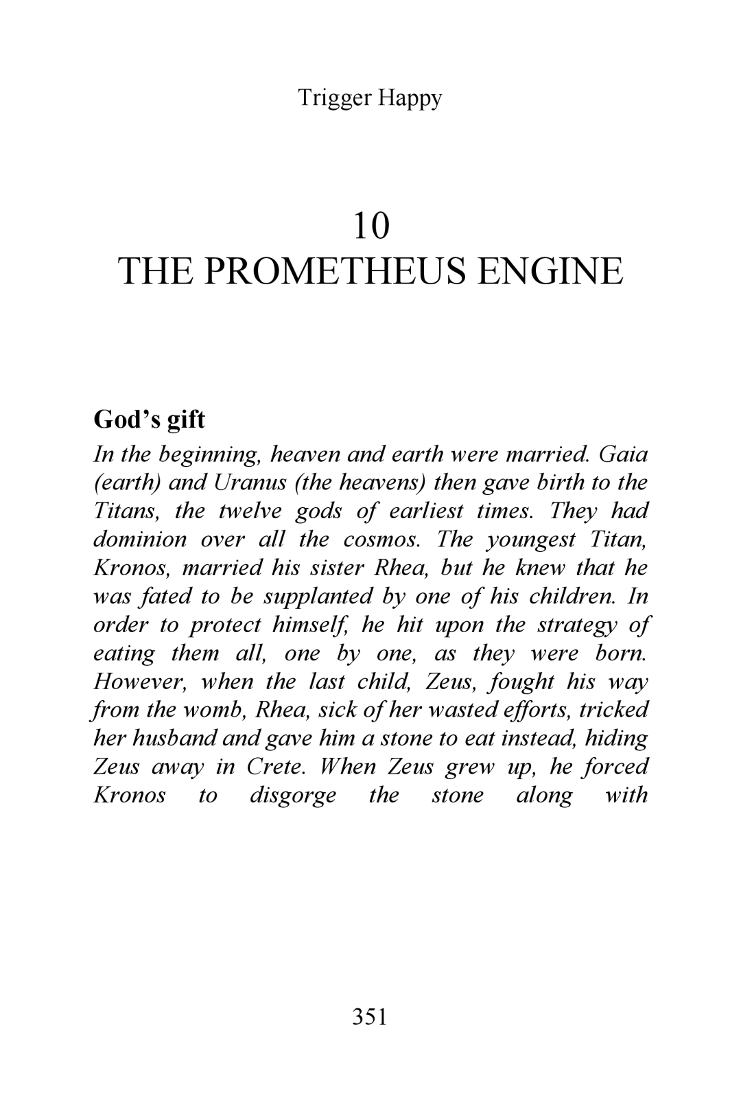 Magnavox Videogames and the Entertainment Revolution Trigger Happy manual Prometheus Engine, God’s gift 