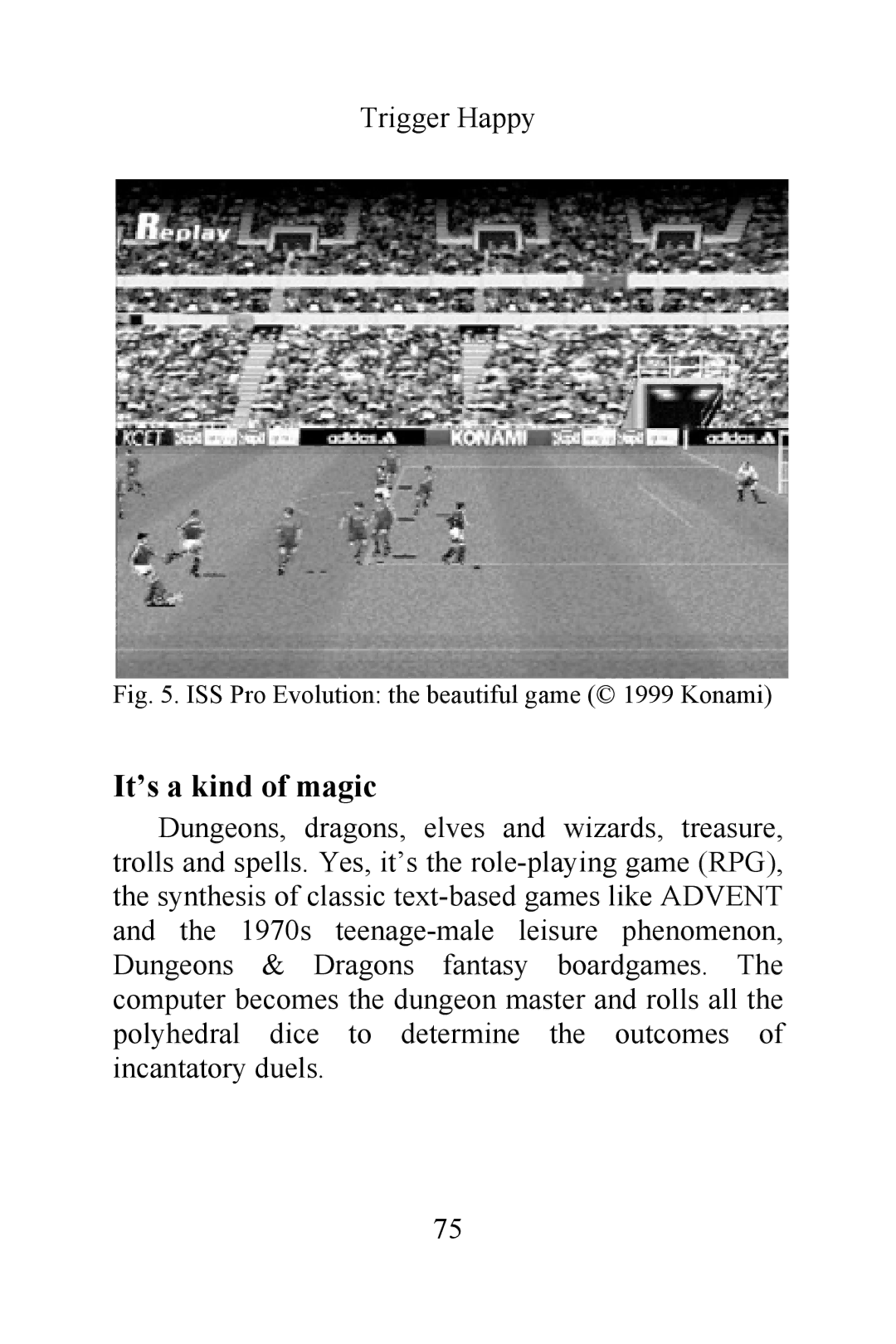 Magnavox Videogames and the Entertainment Revolution Trigger Happy manual It’s a kind of magic 